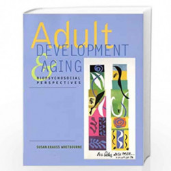 Adult Development & Aging: Biopsychosocial Perspectives by Susan Krauss Whitbourne Book-9780471315919