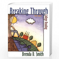 Breaking Through: College Reading by Brenda D. Smith Book-9780321016553