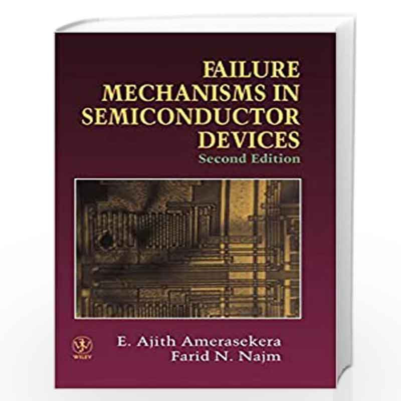 Failure Mechanisms in Semiconductor Devices by Amerasekera E. Ajith Book-9780471954828