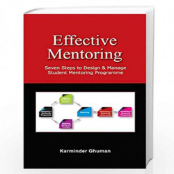 Effective Mentoring : Seven Steps to Design & Manage Student Mentoring Programme by Karminder Ghuman Book-9789385462870
