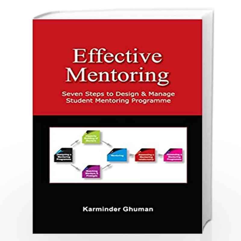 Effective Mentoring : Seven Steps to Design & Manage Student Mentoring Programme by Karminder Ghuman Book-9789385462870