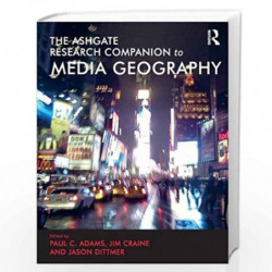 The Routledge Research Companion to Media Geography (Ashgate Research Companion) by Paul C. Adams