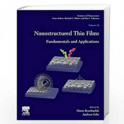 Nanostructured Thin Films: Fundamentals and Applications (Volume 14) (Frontiers of Nanoscience, Volume 14) by Benelmekki Maria B