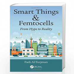 Smart Things and Femtocells: From Hype to Reality by Al-Turjman Book-9781138593893