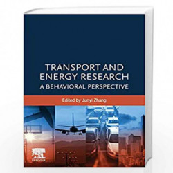 Transport and Energy Research: A Behavioral Perspective by Zhang Junyi Book-9780128159651