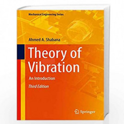 Theory of Vibration: An Introduction (Mechanical Engineering Series) by Shabana Book-9783319942704