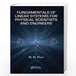 Fundamentals of Linear Systems for Physical Scientists and Engineers by Puri Book-9781138374188
