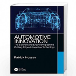 Automotive Innovation: The Science and Engineering behind Cutting-Edge Automotive Technology by Hossay Book-9781138611764