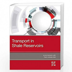 Transport in Shale Reservoirs by Lee Kun Book-9780128178607