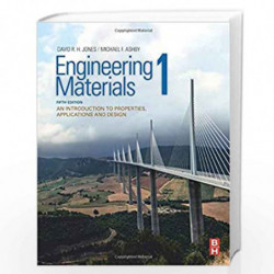Engineering Materials 1: An Introduction to Properties, Applications and Design by Jones D R H Book-9780081020517