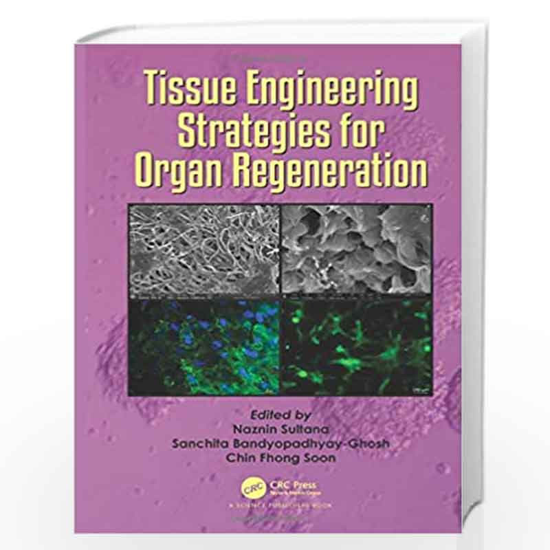 Tissue Engineering Strategies for Organ Regeneration by Sultana Book-9781138391543