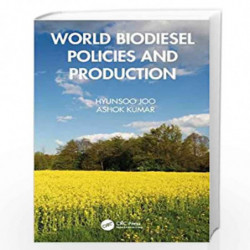 World Biodiesel Policies and Production by Hyunsoo Joo Book-9780367244446