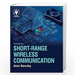 Short-range Wireless Communication: Fundamentals of RF System Design and Application by Bensky Alan Book-9780128154052