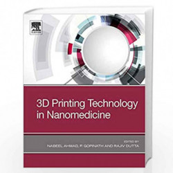 3D Printing Technology in Nanomedicine by Ahmad Nabeel Book-9780128158906