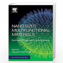 Nano-sized Multifunctional Materials: Synthesis, Properties and Applications (Micro and Nano Technologies) by Hoa Hong Nguyen Bo