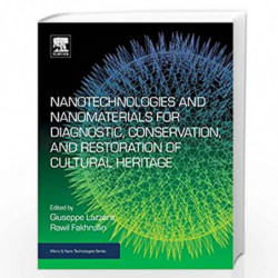 Nanotechnologies and Nanomaterials for Diagnostic, Conservation and Restoration of Cultural Heritage (Micro and Nano Technologie