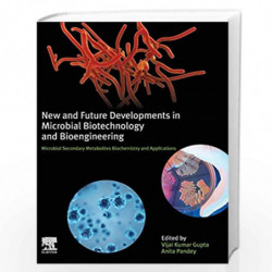 New and Future Developments in Microbial Biotechnology and Bioengineering: Microbial Secondary Metabolites Biochemistry and Appl