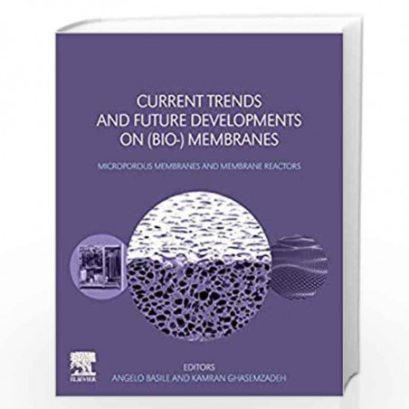 Current Trends and Future Developments on (Bio-) Membranes: Microporous ...