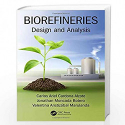 Biorefineries: Design and Analysis by Alzate Book-9781138080027