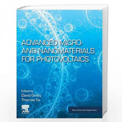 Advanced Micro- and Nanomaterials for Photovoltaics (Micro and Nano Technologies) by Ginley David Book-9780128145012