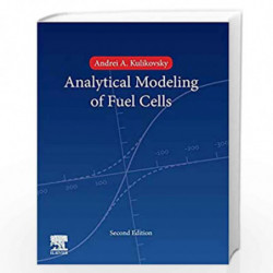 Analytical Modelling of Fuel Cells by Kulikovsky Andrei Book-9780444642226