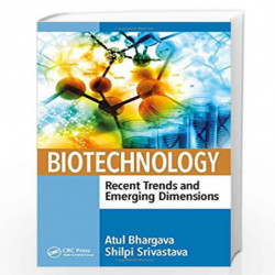 Biotechnology: Recent Trends and Emerging Dimensions by Upadhyay Renu Book-9781138561083