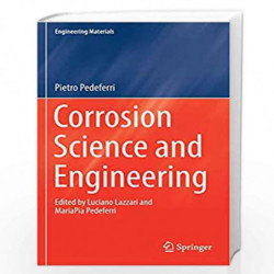 Corrosion Science and Engineering (Engineering Materials) by Pedeferri Book-9783319976242