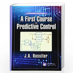 A First Course in Predictive Control by Rossiter Book-9781138099340