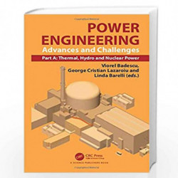 Power Engineering: Advances and Challenges, Part A: Thermal, Hydro and Nuclear Power by Badescu Book-9781138705852