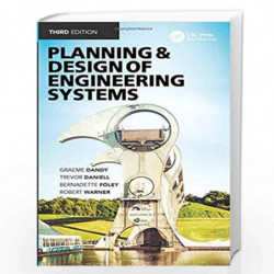 Planning and Design of Engineering Systems by Graeme Dandy