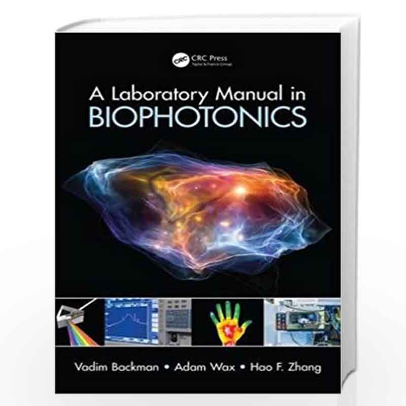 A Laboratory Manual in Biophotonics by Hao Zhang Book-9781439810514