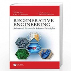 Regenerative Engineering: Advanced Materials Science Principles (CRC Press Series In Regenerative Engineering) by Cato T. Lauren