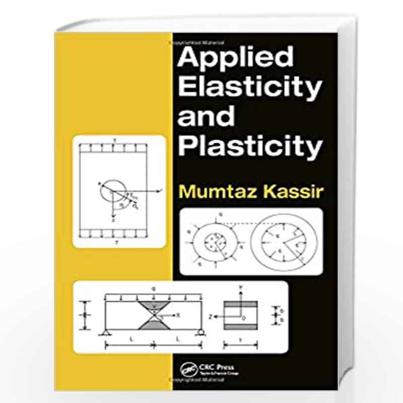 Applied Elasticity and Plasticity by Mumtaz Kassir Book-9781138061910