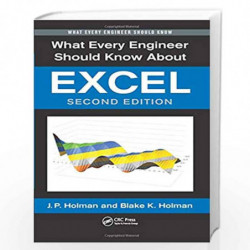 What Every Engineer Should Know About Excel by Holman, J. P.