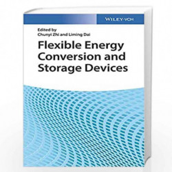 Flexible Energy Conversion and Storage Devices by Zhi Book-9783527342532