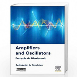Amplifiers and Oscillators: Optimization by Simulation by De Dieuleveult