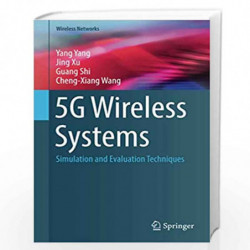 5G Wireless Systems: Simulation and Evaluation Techniques (Wireless Networks) by Yang Book-9783319618685