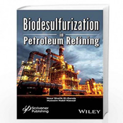 Biodesulfurization in Petroleum Refining by El-Gendy Book-9781119223580