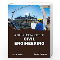 A Basic Concept of Civil Engineering by Sunder Narayan Book-9788126927159