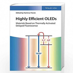 Highly Efficient OLEDs: Materials Based on Thermally Activated Delayed Fluorescence by Yersin Book-9783527339006