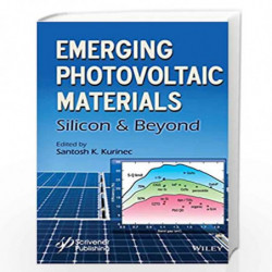 Emerging Photovoltaic Materials: Silicon & Beyond (Advanced Material Series) by Kurinec Book-9781119407546