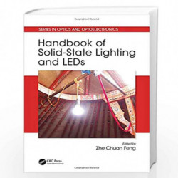 Handbook of Solid-State Lighting and LEDs (Series in Optics and Optoelectronics) by Zhe Chuan Feng Book-9781498741415