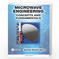 Microwave Engineering: Concepts and Fundamentals by Ahmad Shahid Khan Book-9781138072428
