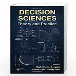 Decision Sciences: Theory and Practice by Sengupta Raghu Nandan Book-9781466564305