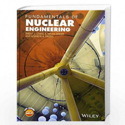 Fundamentals of Nuclear Engineering by Brent J. Lewis