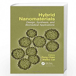 Hybrid Nanomaterials: Design, Synthesis, and Biomedical Applications by Feng Chen Book-9781498720922