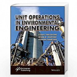 Unit Operations in Environmental Engineering by Louis Theodore
