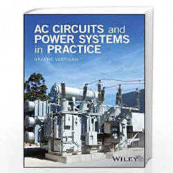 AC Circuits and Power Systems in Practice by Vertigan