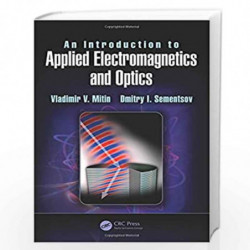An Introduction to Applied Electromagnetics and Optics by Vladimir V. Mitin