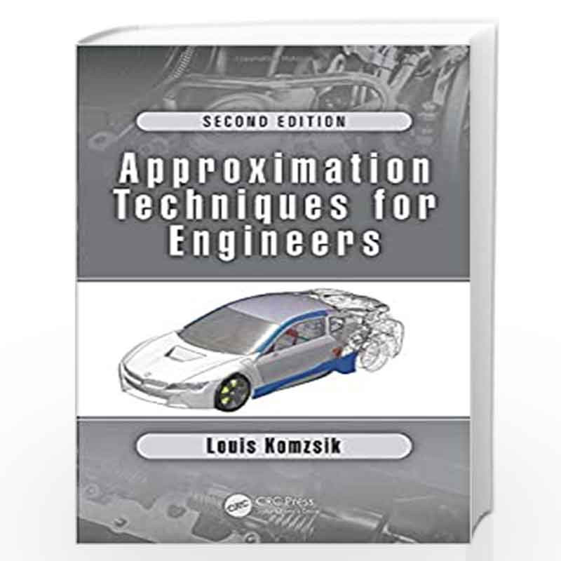 Approximation Techniques for Engineers: Second Edition by Louis Komzsik Book-9781138700055